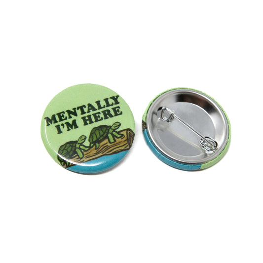 Turtle Mentally I'm Here Button