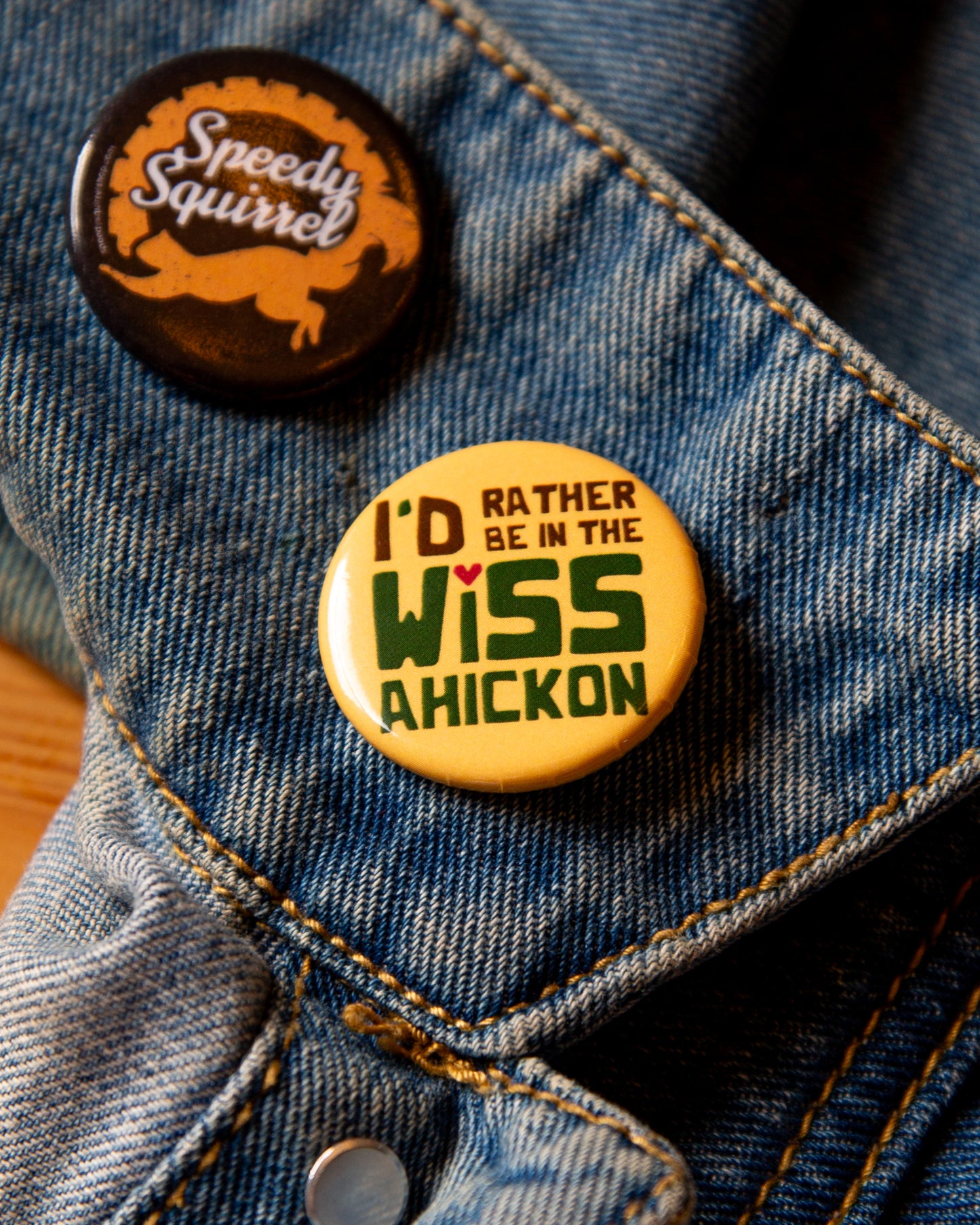 I'd Rather Be in the Wiss Button