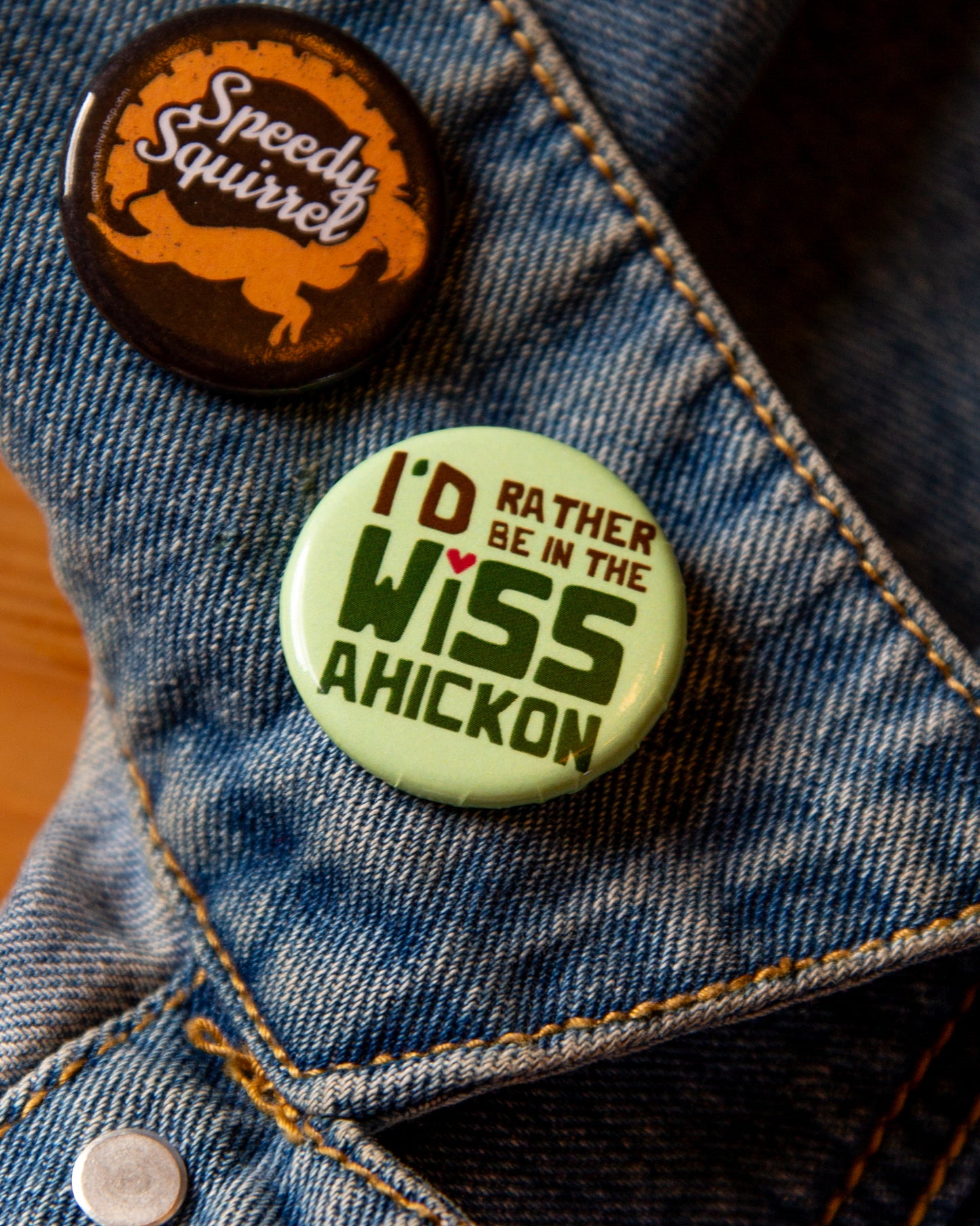 I'd Rather Be in the Wiss Button