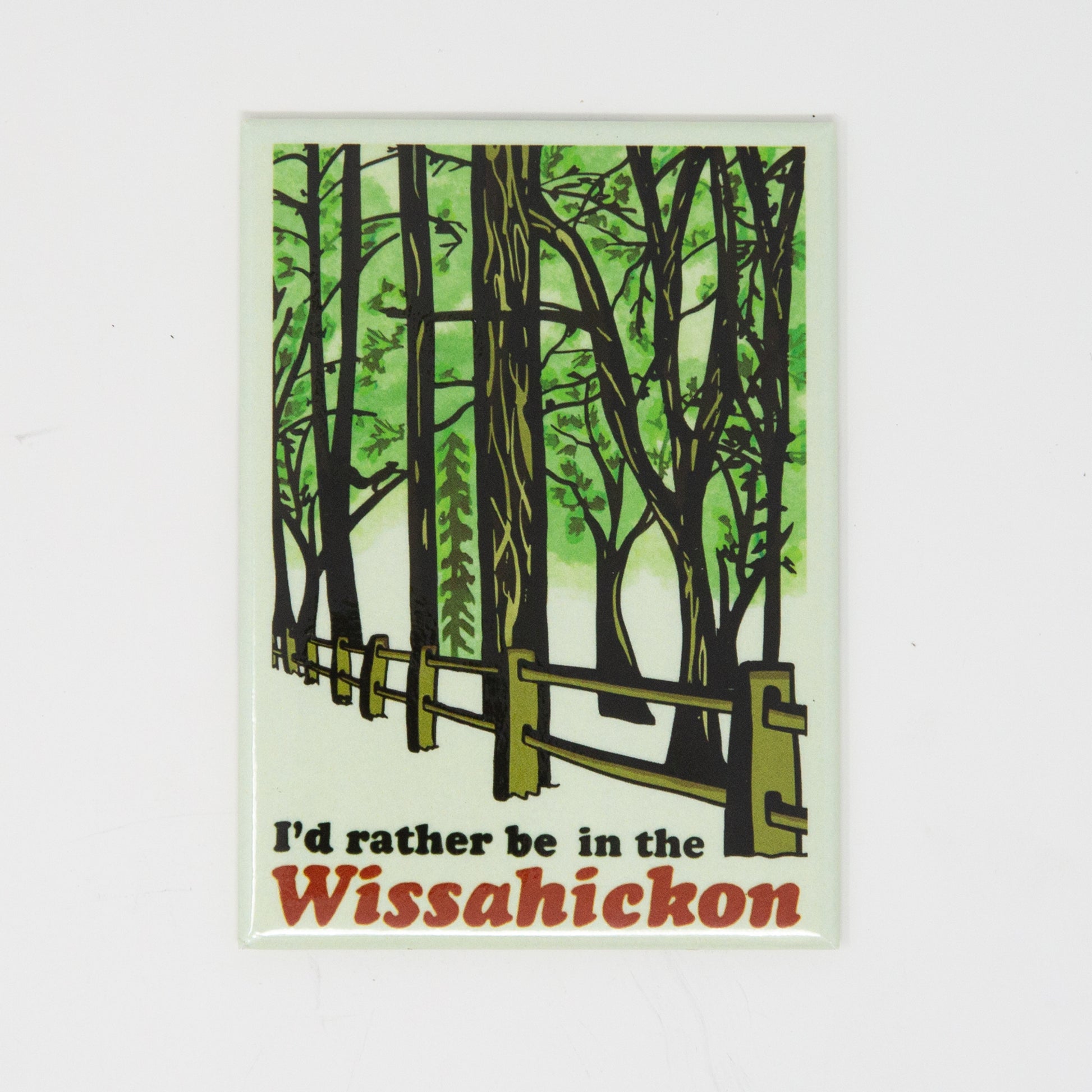 A fridge magnet featuring an illustration of trees and a fence with the text 'I'd rather be in the Wissahickon'.